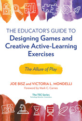 The Educator's Guide to Designing Games and Creative Active-Learning