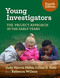 Young Investigators: The Project Approach in the Early Years