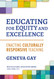 Educating for Equity and Excellence: Enacting Culturally Responsive