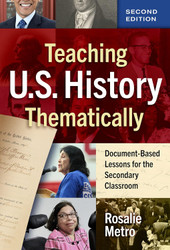 Teaching U.S. History Thematically: Document-Based Lessons for the