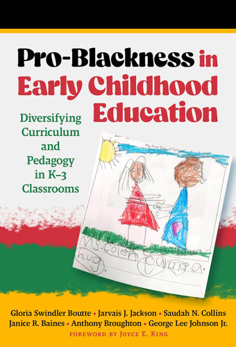 Pro-Blackness in Early Childhood Education: Diversifying Curriculum