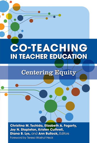 Co-Teaching in Teacher Education: Centering Equity