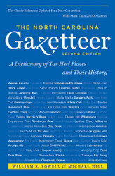 The North Carolina Gazetteer 2nd Ed: A Dictionary of Tar Heel Places