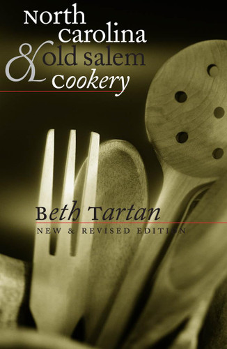 North Carolina and Old Salem Cookery (Chapel Hill Books)