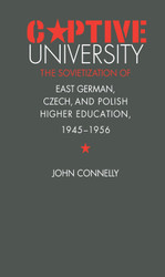 Captive University: The Sovietization of East German Czech and Polish