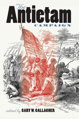 The Antietam Campaign (Military Campaigns of the Civil War)