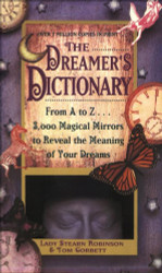Dreamer's Dictionary: From A to Z 3 000 Magical Mirrors to Reveal the