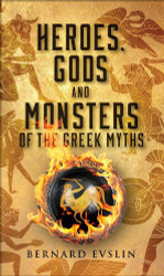 Heroes Gods And Monsters Of The Greek Myths