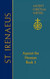 64. St. Irenaeus of Lyons: Against the Heresies