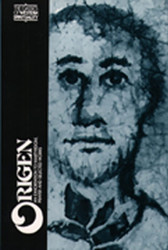 Origen: An Exhortation to Martyrdom Prayer and Selected Works