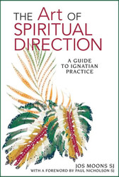 The Art of Spiritual Direction: A Guide to Ignatian Practice