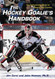 The Hockey Goalie's Handbook: The Authoritative Guide for Players and