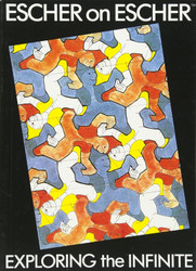 Escher on Escher: Exploring the Infinite