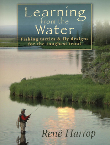 Learning from the Water: Fishing Tactics & Fly Designs for the