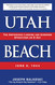 Utah Beach: The Amphibious Landing and Airborne Operations on D-day