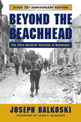 Beyond the Beachhead: The 29th Infantry Division in Normandy 75th