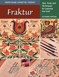 Fraktur: Tips Tools and Techniques for Learning the Craft