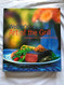 Weber's Art of the Grill: Recipes for Outdoor Living