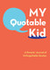 My Quotable Kid: A Parents' Journal of Unforgettable Quotes