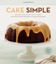Cake Simple: Recipes for Bundt-Style Cakes from Classic Dark