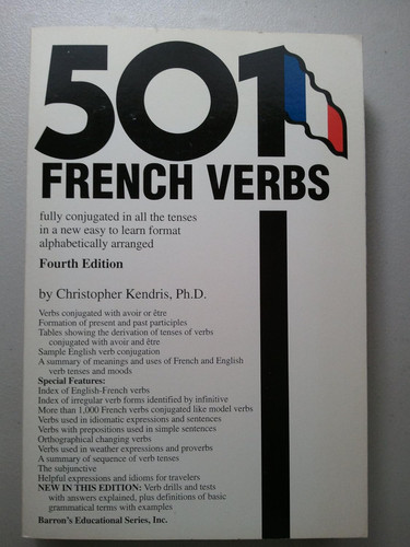 501 French Verbs: Fully Conjugated in All the Tenses in a New