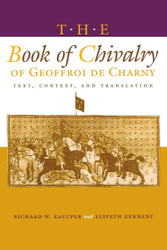 The Book of Chivalry of Geoffroi de Charny: Text Context and