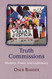 Truth Commissions: Memory Power and Legitimacy
