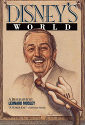 Disney's World: A Biography