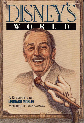 Disney's World: A Biography