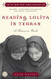 Reading Lolita in Tehran: A Memoir in Books Reading Lolita in Tehran: A Memoir in Books