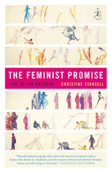 The Feminist Promise: 1792 to the Present (Modern Library