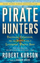 Pirate Hunters: Treasure Obsession and the Search for a Legendary