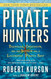 Pirate Hunters: Treasure Obsession and the Search for a Legendary