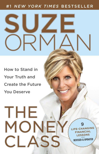 The Money Class: How to Stand in Your Truth and Create the Future You