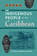 The Indigenous People of the Caribbean