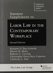Statutory Supplement To Labor Law In The Contemporary Workplace