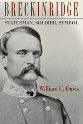 Breckinridge: Statesman Soldier Symbol