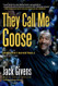 They Call Me Goose: My Life in Kentucky Basketball and Beyond