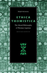 Ethica Thomistica: The Moral Philosophy of Thomas Aquinas