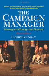 The Campaign Manager: Running and Winning Local Elections