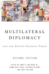 Multilateral Diplomacy and the United Nations Today