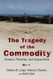 The Tragedy of the Commodity: Oceans Fisheries and Aquaculture