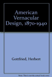 American Vernacular Design 1870-1940
