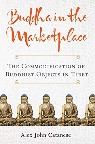 Buddha in the Marketplace: The Commodification of Buddhist Objects in
