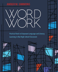 Word Work: Practical Tools to Empower Language and Literacy Learning