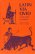 Latin Via Ovid: A First Course
