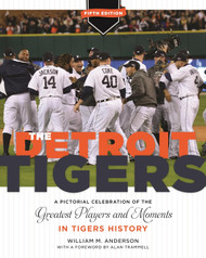 The Detroit Tigers: A Pictorial Celebration of the Greatest Players