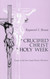 A Crucified Christ in Holy Week: Essays on the Four Gospel Passion