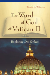 The Word of God at Vatican II: Exploring Dei Verbum