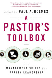A Pastor's Toolbox: Management Skills for Parish Leadership